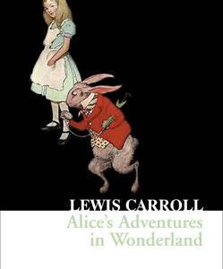 COLLINS CLASSICS : ALICE’S ADVENTURES IN WONDERLAND PB A FORMAT