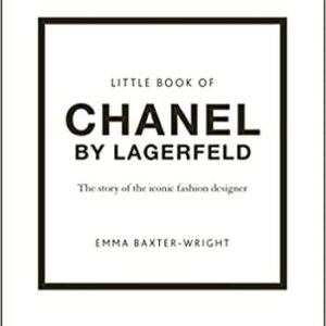 LITTLE BOOK OF : CHANEL BY LAGERFELD