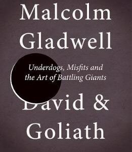 PENGUIN ORANGE SPINES : DAVID & GOLIATH: UNDERDOGS, MISFITS AND THE ART OF BATTLING GIANTS PB A
