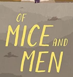 OF MICE AND MEN AND CANNERY ROW